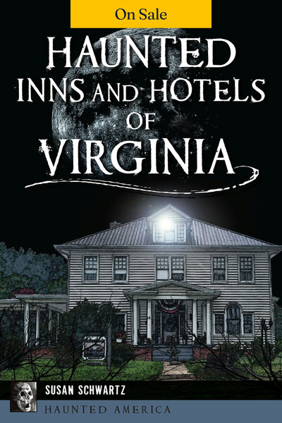 Haunted Inns and Hotels of Virginia