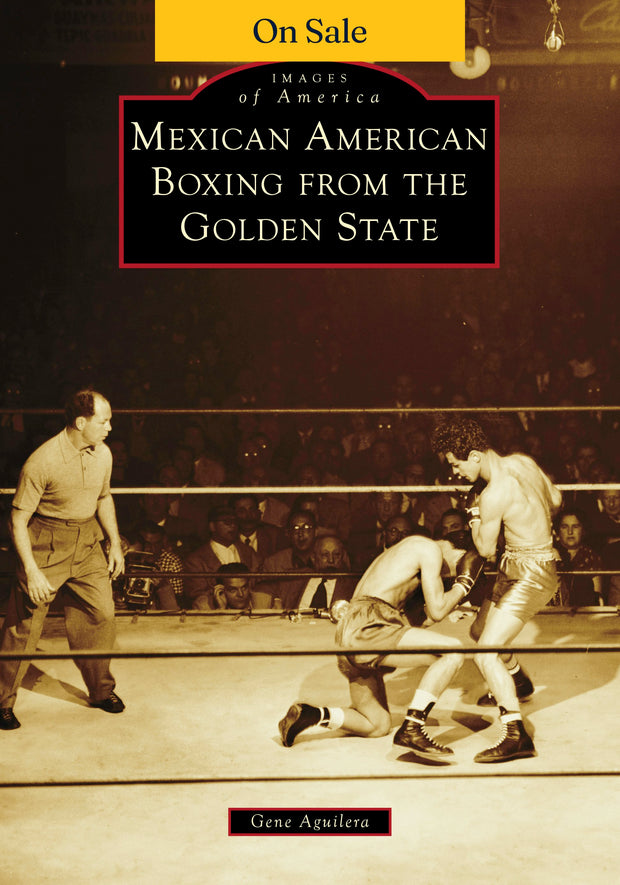 Mexican American Boxing from the Golden State