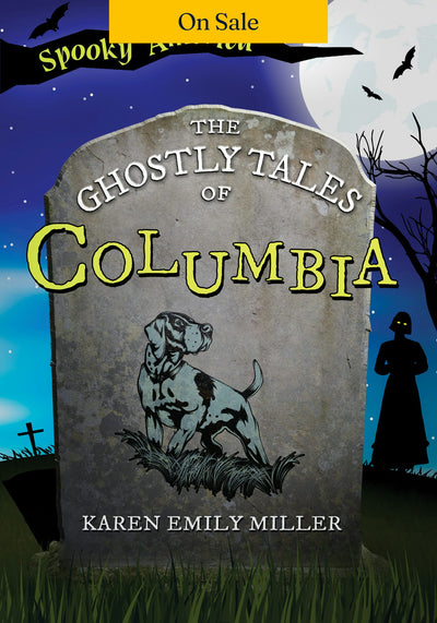 The Ghostly Tales of Columbia