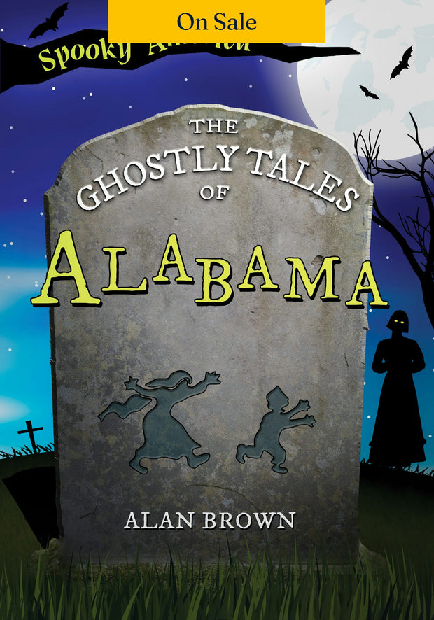 The Ghostly Tales of Alabama
