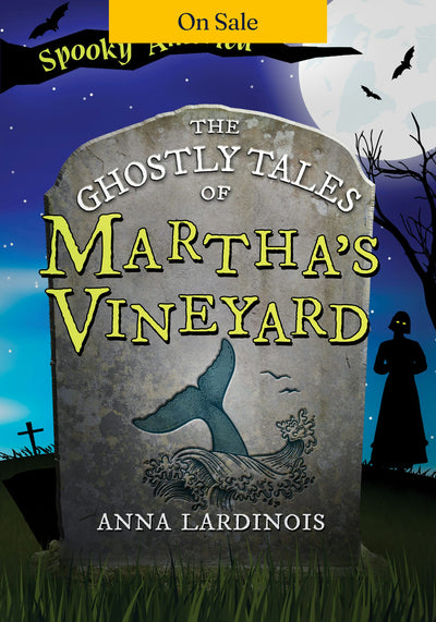 The Ghostly Tales of Martha's Vineyard