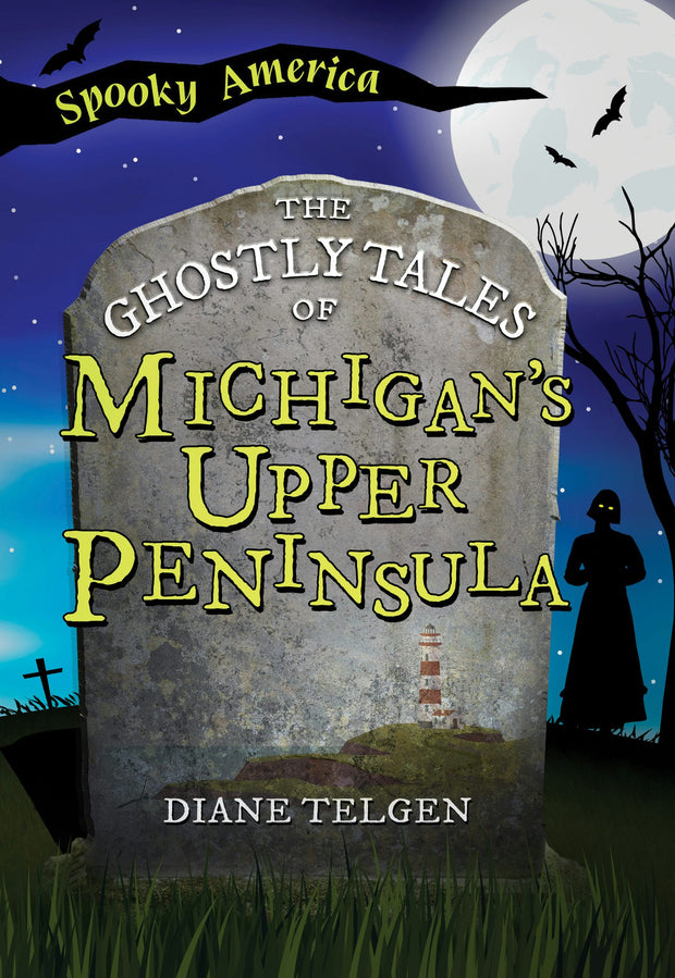 The Ghostly Tales of Michigan's Upper Peninsula
