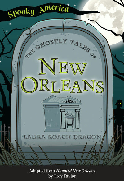 The Ghostly Tales of New Orleans