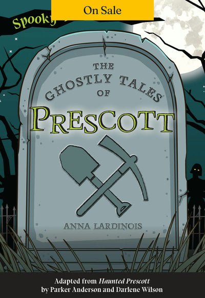 The Ghostly Tales of Prescott