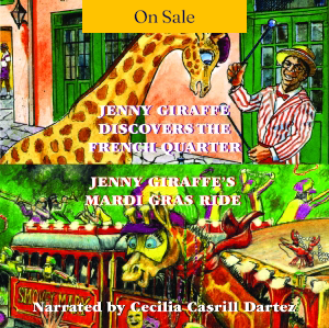 Jenny Giraffe Discovers the French Quarter/Jenny Giraffe's Mardi Gras Ride