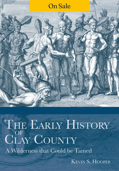 The Early History of Clay County: