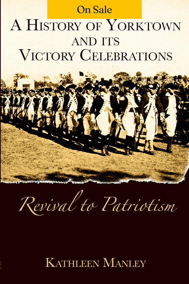 A History of Yorktown and its Victory Celebrations