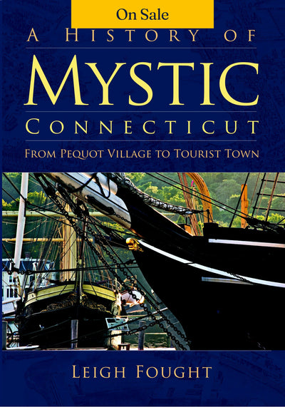 A History of Mystic, Connecticut