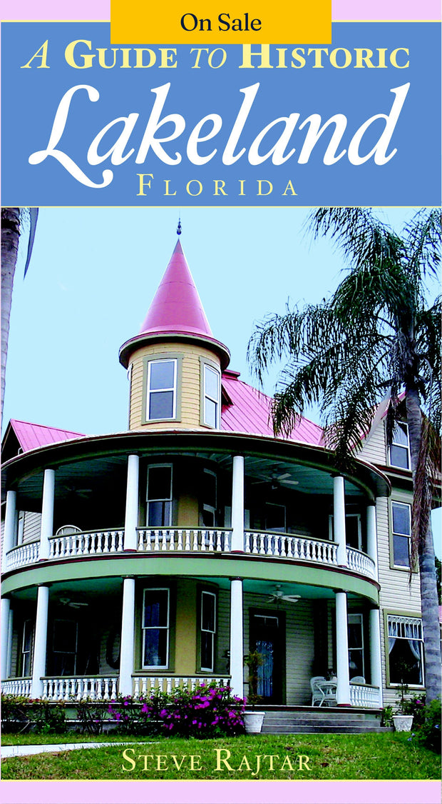 A Guide to Historic Lakeland, Florida