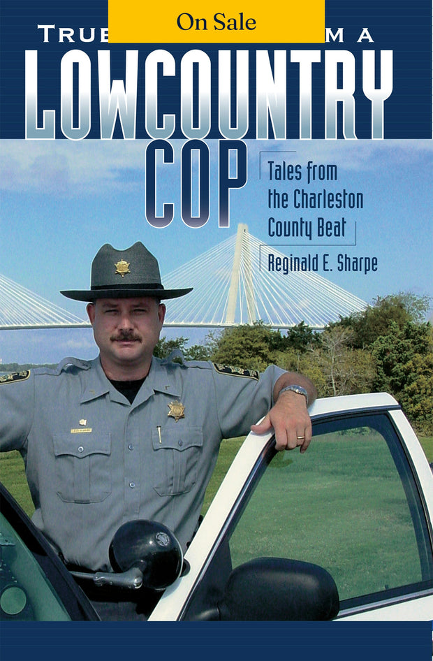 True Stories from a Lowcountry Cop: