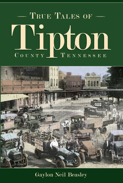 True Tales of Tipton, Tennessee