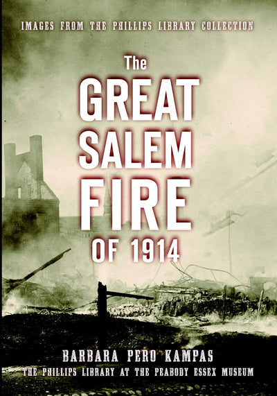 The Great Salem Fire of 1914