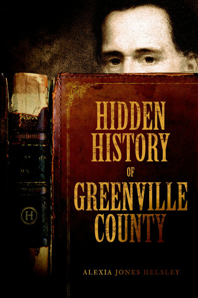 Hidden History of Greenville County