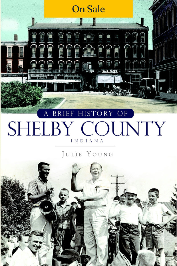 A Brief History of Shelby County, Indiana