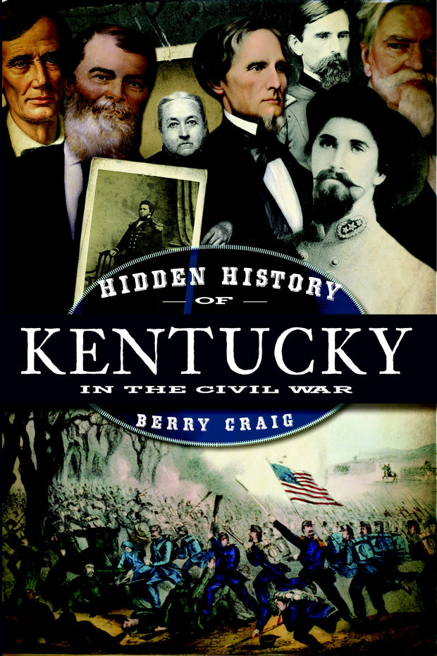 Hidden History of Kentucky in the Civil War