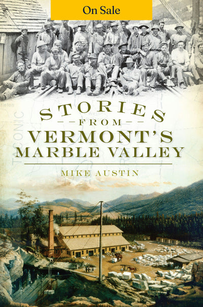 Stories from Vermont's Marble Valley