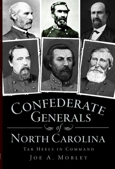 Confederate Generals of North Carolina