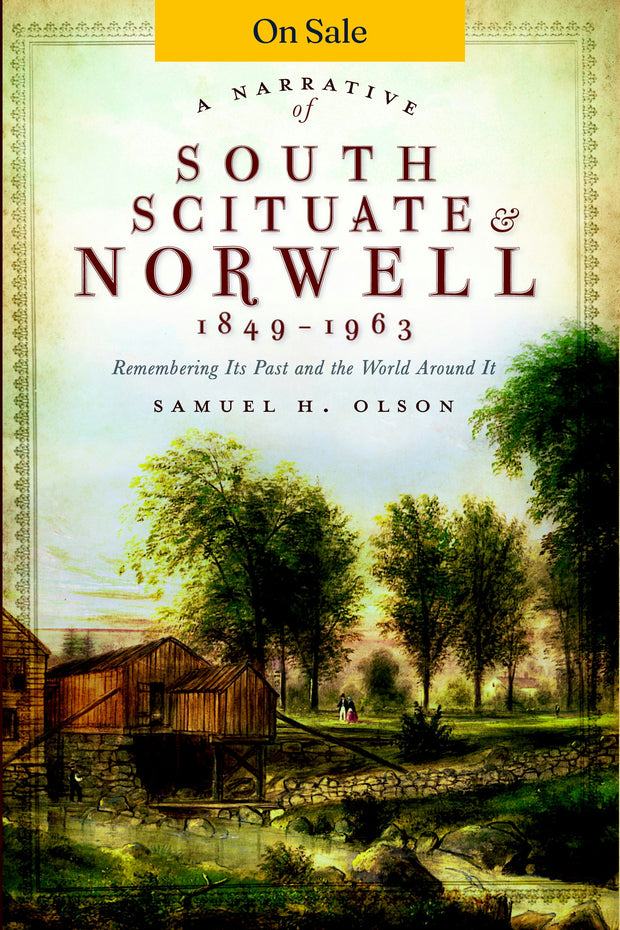A Narrative of South Scituate & Norwell 1849-1963