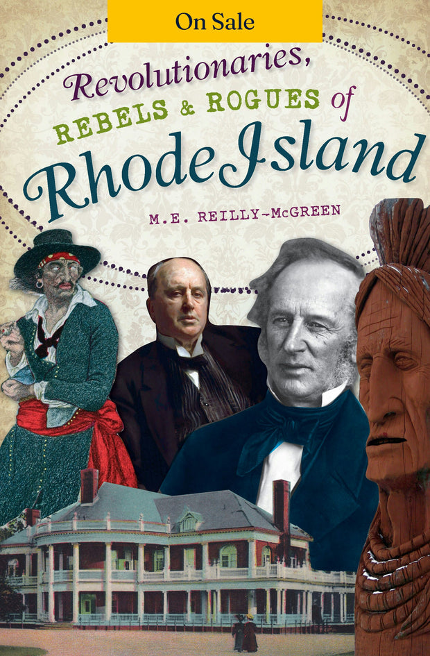 Revolutionaries, Rebels and Rogues of Rhode Island