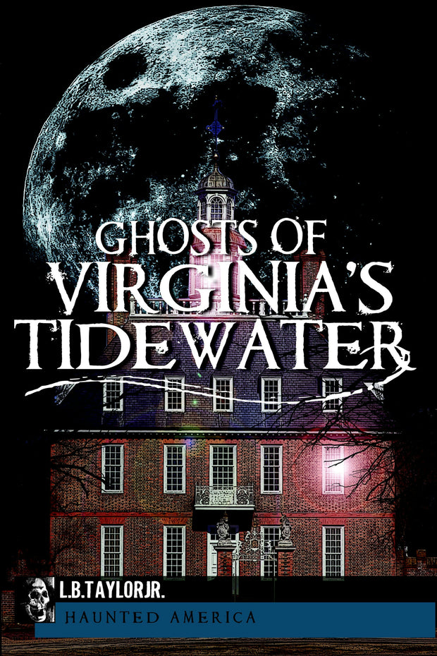 Ghosts of Virginia's Tidewater