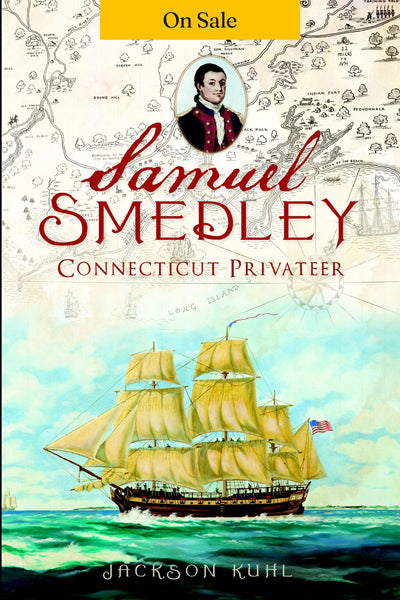Samuel Smedley, Connecticut Privateer
