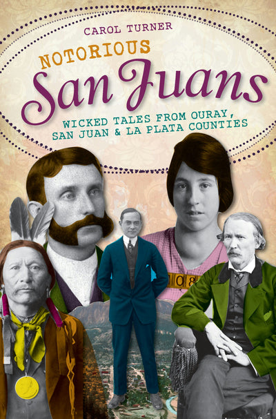 Notorious San Juans: