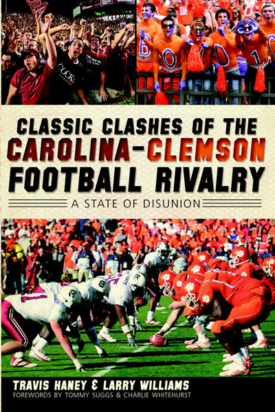 Classic Clashes of the Carolina-Clemson Football Rivalry: