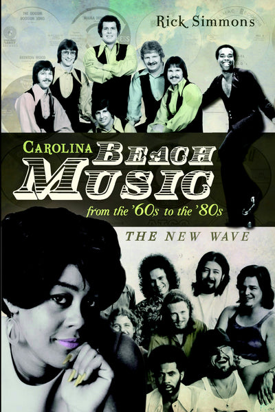 Carolina Beach Music from the '60s to the '80s: