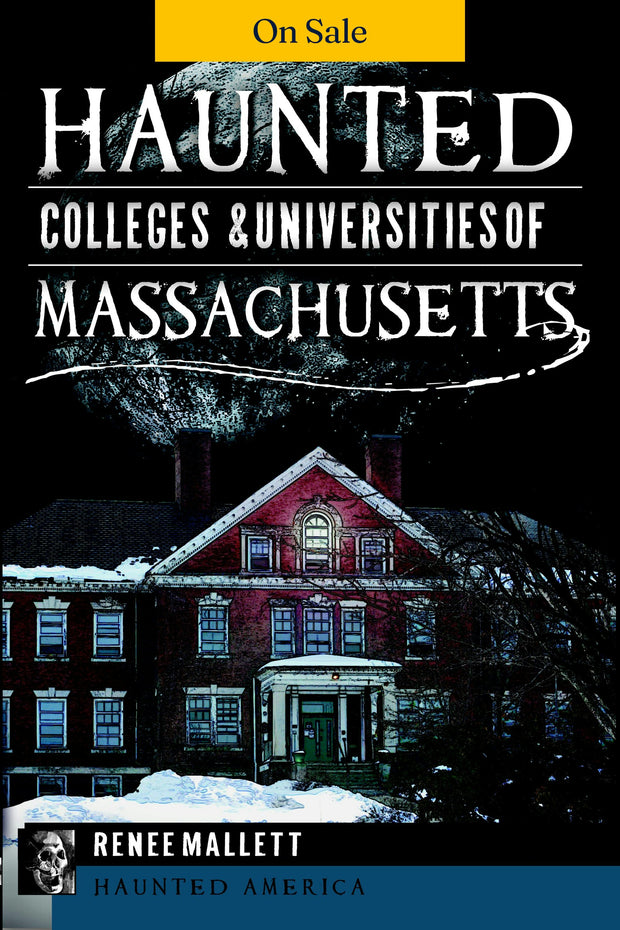Haunted Colleges and Universities of Massachusetts