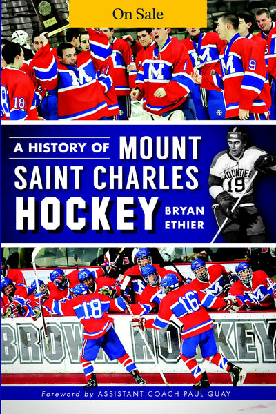 A History of Mount Saint Charles Hockey