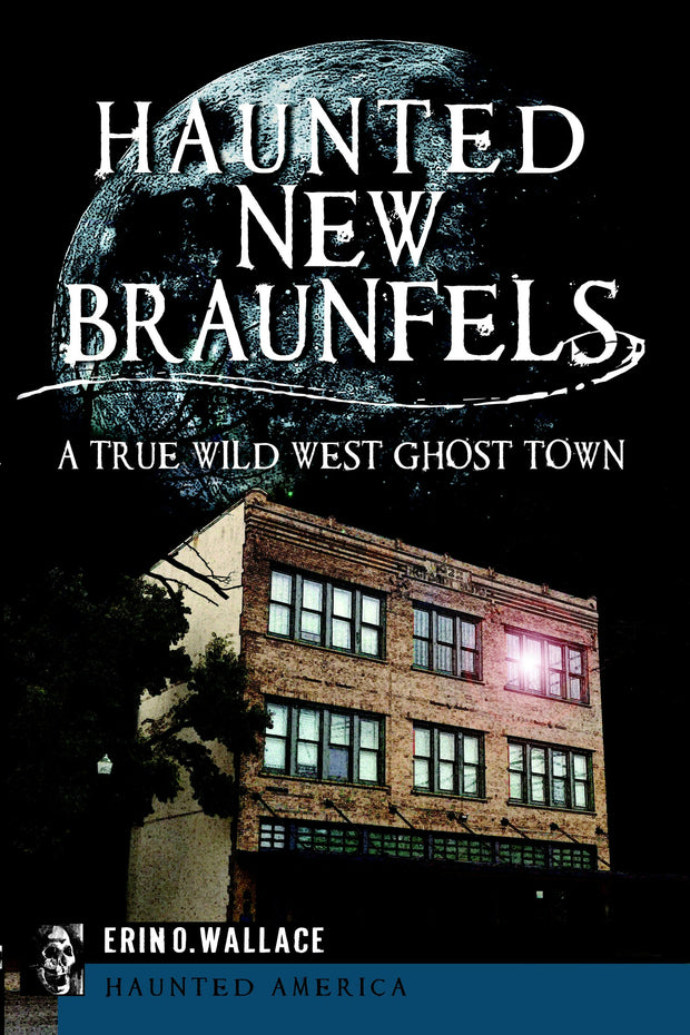 Haunted New Braunfels