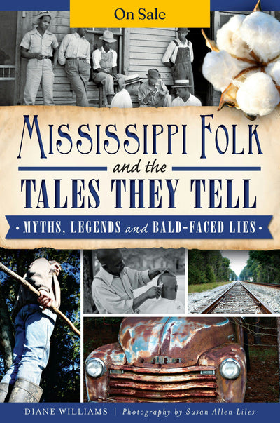 Mississippi Folk and the Tales They Tell