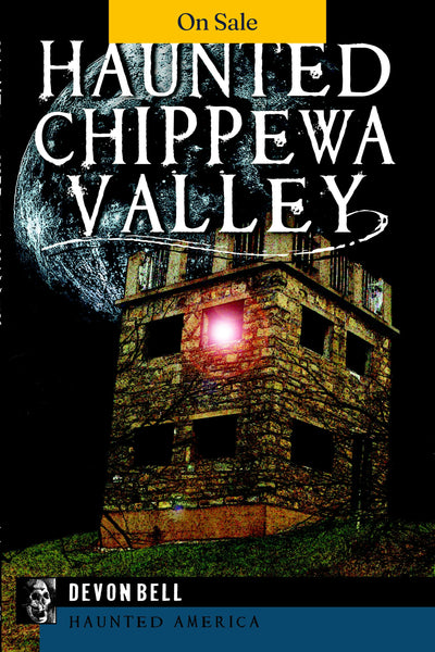 Haunted Chippewa Valley