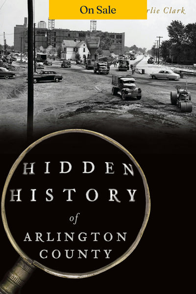 Hidden History of Arlington County