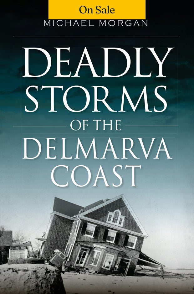 Deadly Storms of the Delmarva Coast
