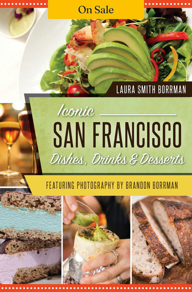 Iconic San Francisco Dishes, Drinks & Desserts