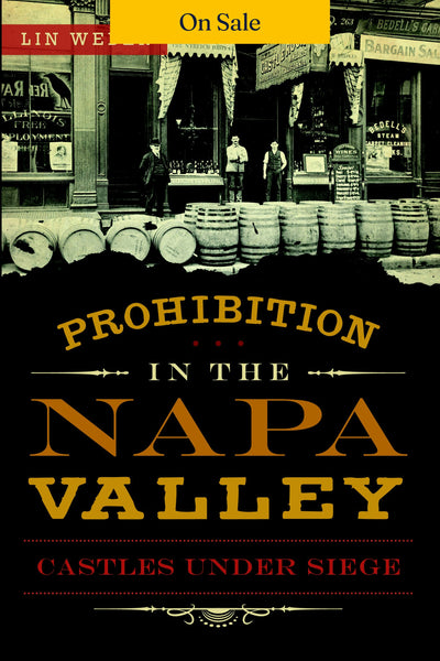 Prohibition in the Napa Valley: