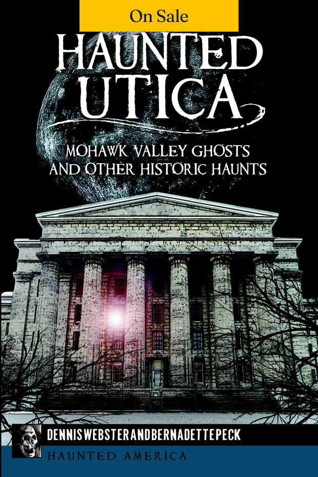 Haunted Utica: