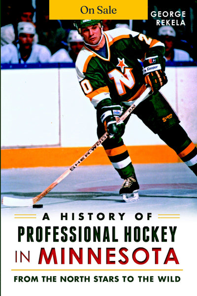 A History of Professional Hockey in Minnesota