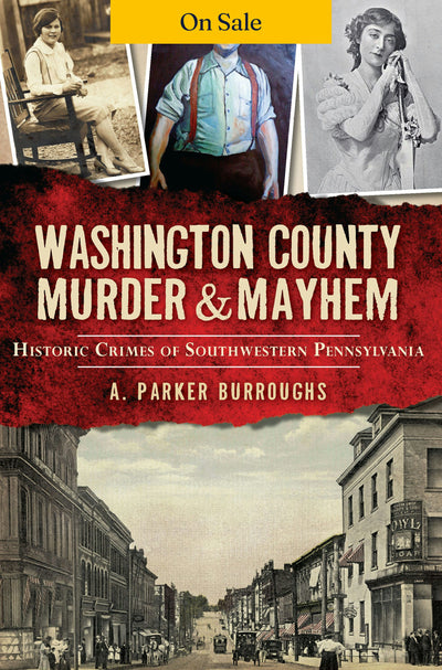 Washington County Murder & Mayhem: