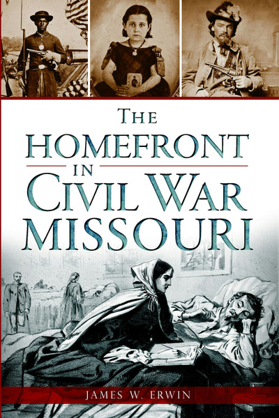 The Homefront in Civil War Missouri