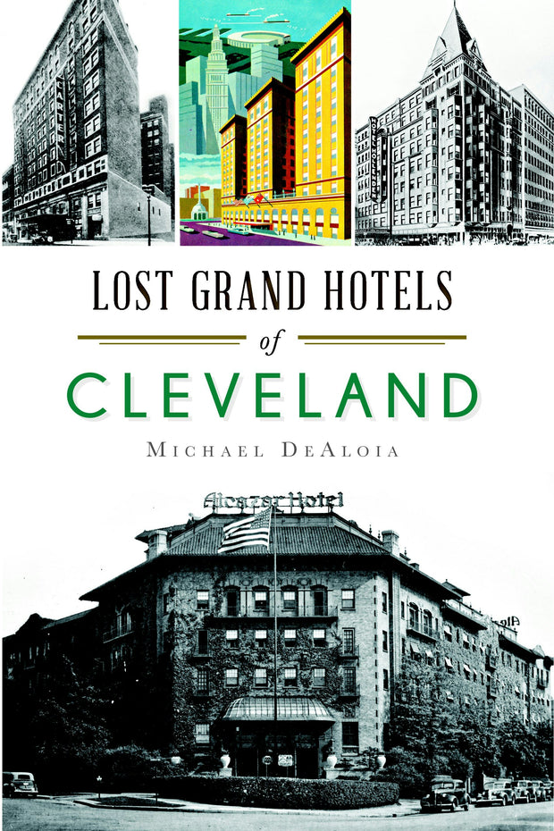 Lost Grand Hotels of Cleveland