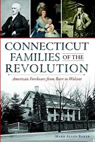 Connecticut Families of the Revolution: