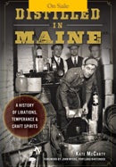 Distilled in Maine:
