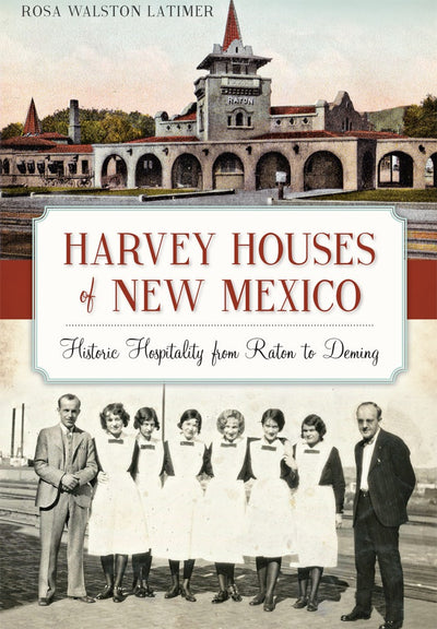 Harvey Houses of New Mexico: