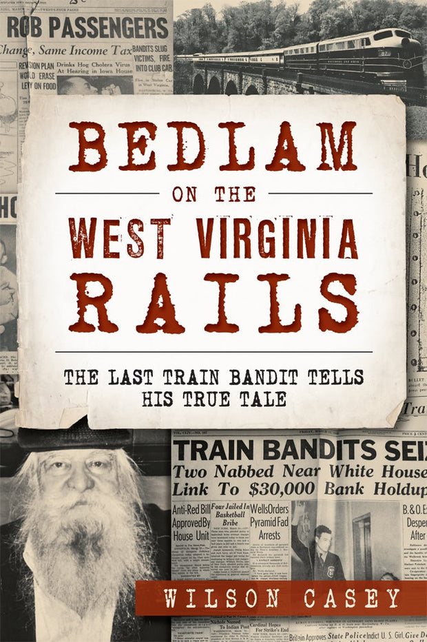 Bedlam on the West Virginia Rails:
