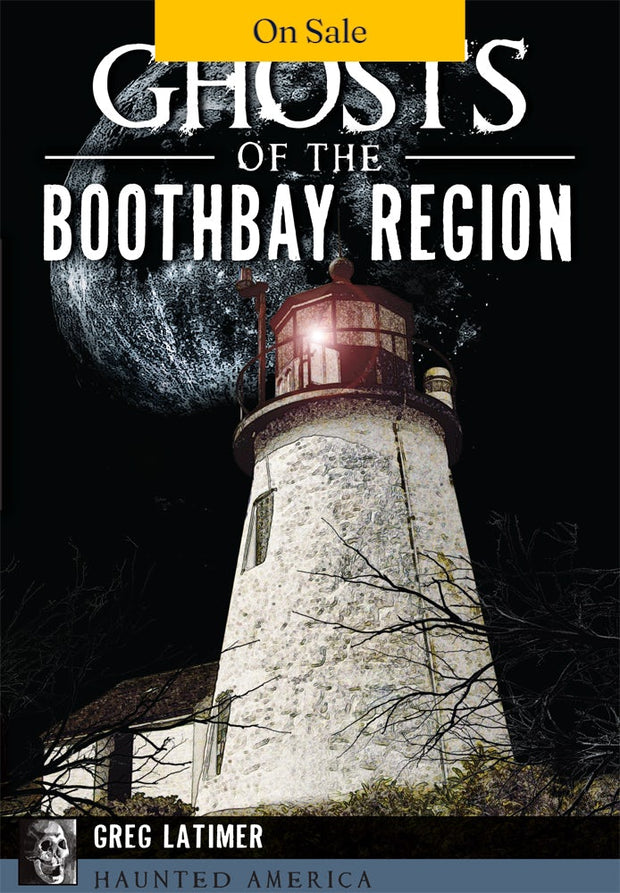Ghosts of the Boothbay Region