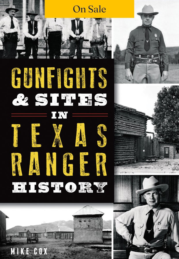 Gunfights & Sites in Texas Ranger History