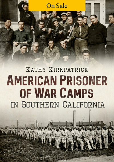 American Prisoner of War Camps in Southern California