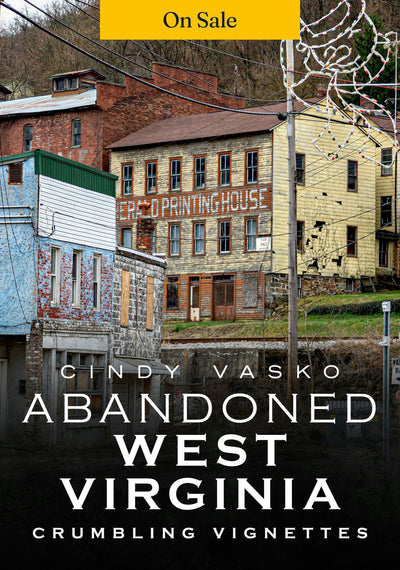Abandoned West Virginia